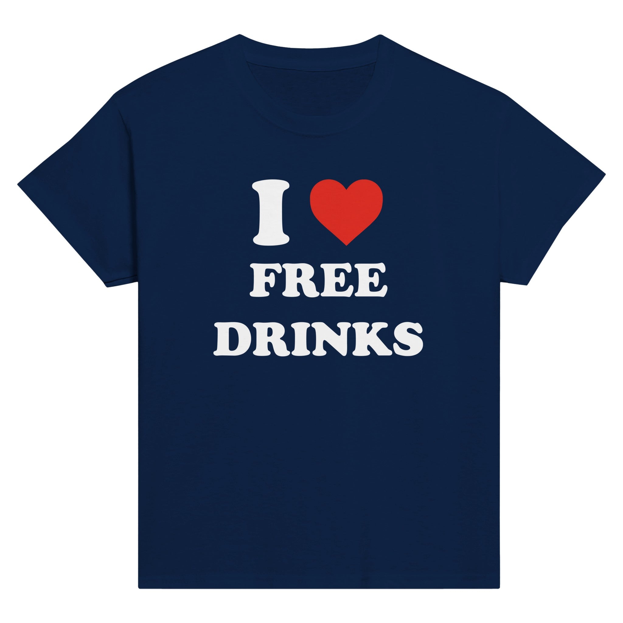 I LOVE FREE DRINKS BABY TEE