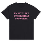 I'M NOT LIKE OTHER GIRLS I'M WORSE BABY TEE