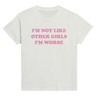 I'M NOT LIKE OTHER GIRLS I'M WORSE BABY TEE