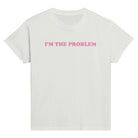 I'M THE PROBLEM BABY TEE